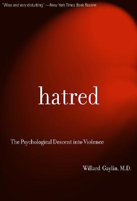 Hatred: The Psychological Descent Into Violence (2004)