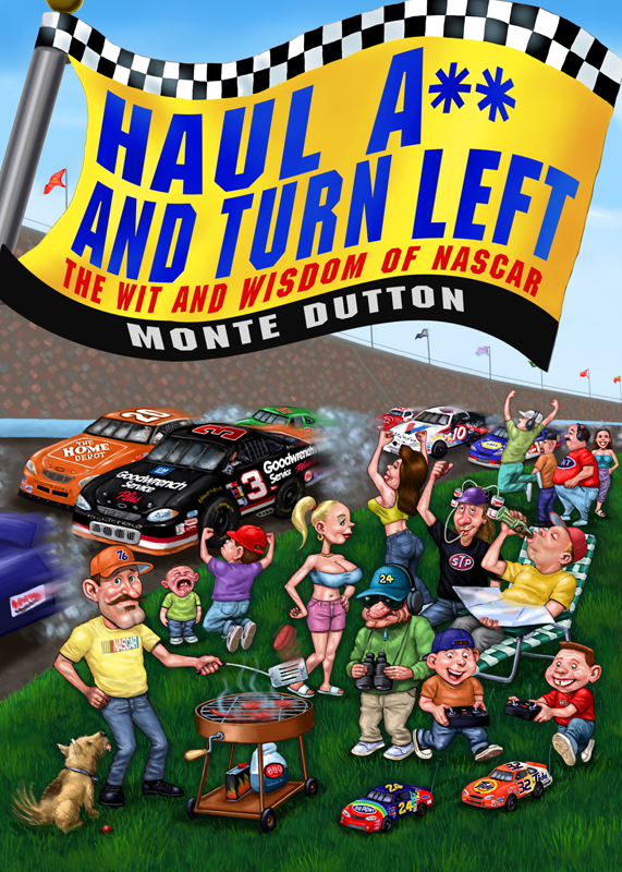 Haul A** and Turn Left (2009) by Monte Dutton