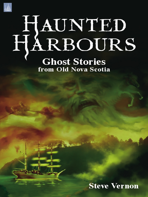 Haunted Harbours by Steve Vernon