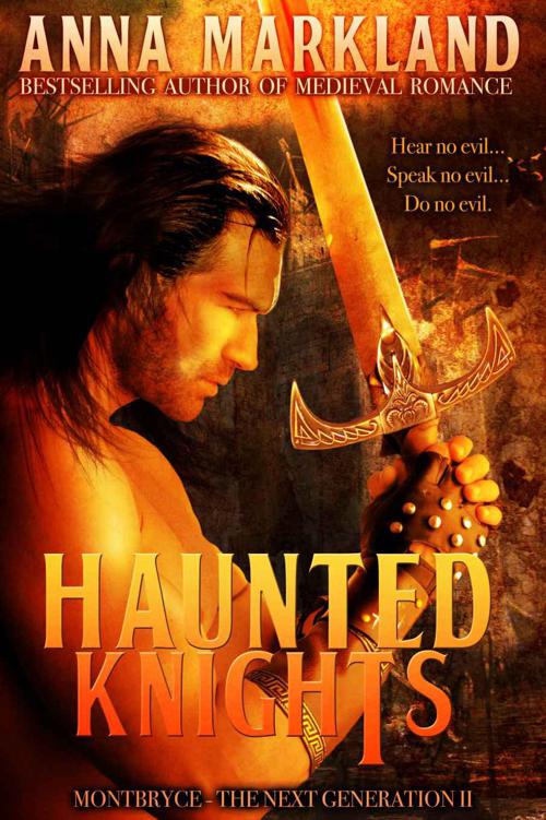 Haunted Knights (Montbryce~The Next Generation Historical Romance) by Markland, Anna