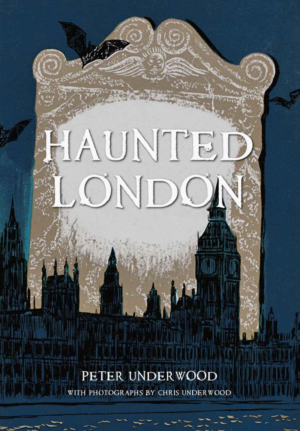 Haunted London by Underwood, Peter