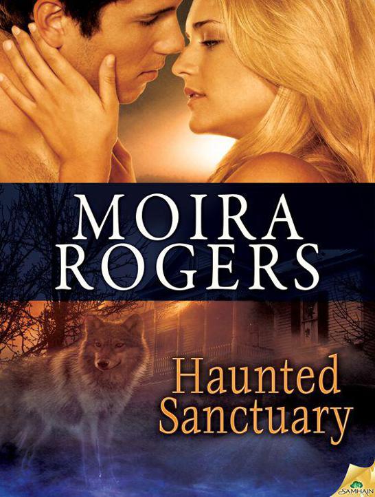 Haunted Sanctuary (Green Pines Sanctuary) by Rogers, Moira