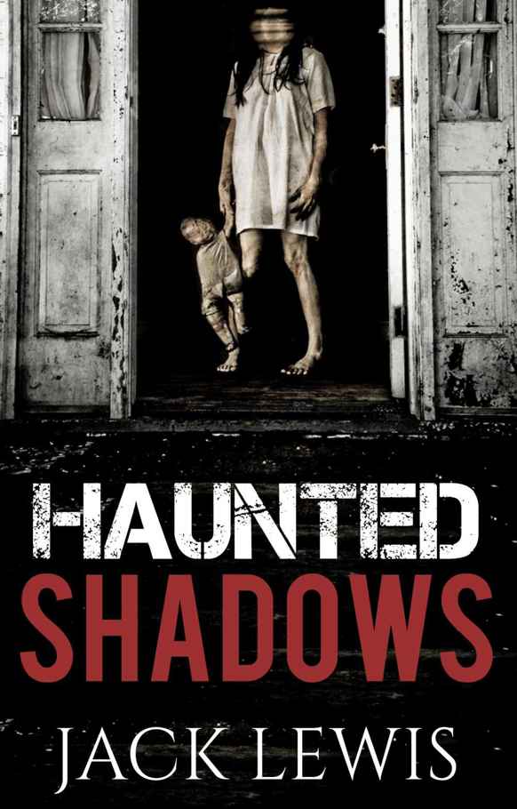 Haunted Shadows 1: Sickness Behind Young Eyes by Jack Lewis