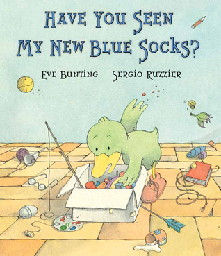 Have You Seen My New Blue Socks? (2013) by Eve Bunting