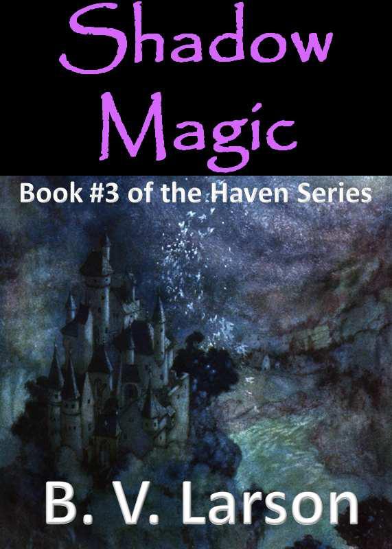 Haven 3 Shadow Magic (Haven Series 3) by Larson, B. V.