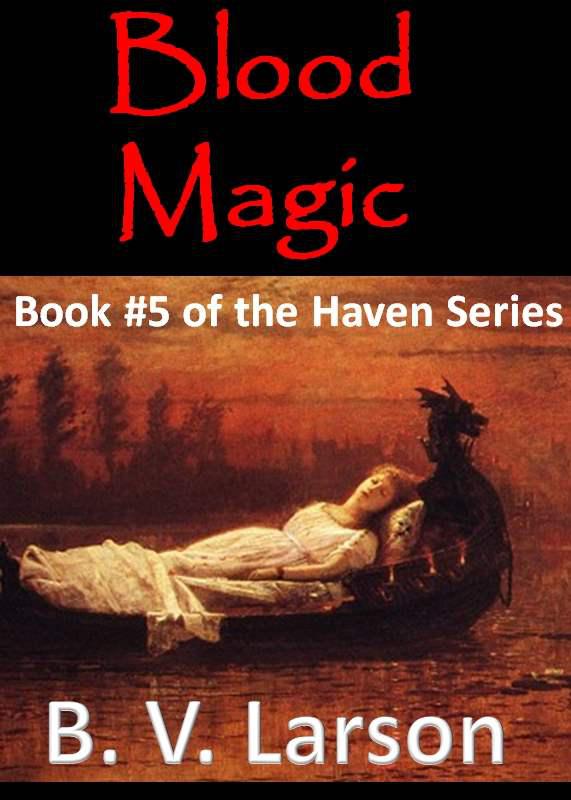 Haven 5 Blood Magic BOOK by Larson, B. V.