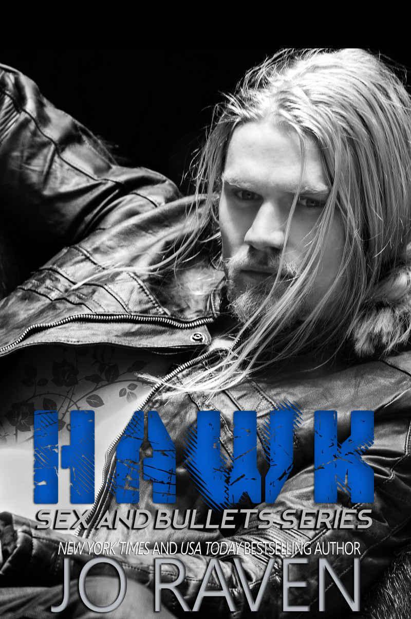 Hawk (Sex and Bullets Book 2) by Jo Raven