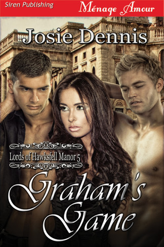 Hawksfell Manor 05: Graham's Game by Josie Dennis