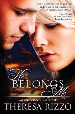 He Belongs to Me (2013) by Theresa Rizzo