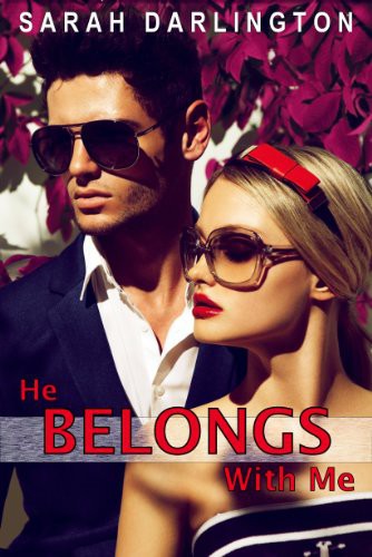 He Belongs With Me by Sarah Darlington