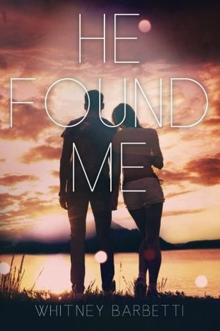 He Found Me (2014) by Whitney Barbetti