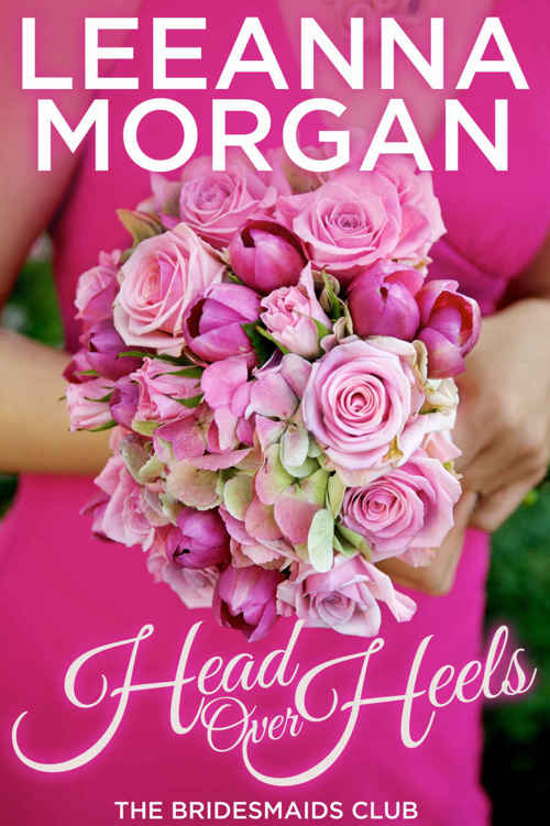 Head Over Heels (The Bridesmaids Club Book 3)