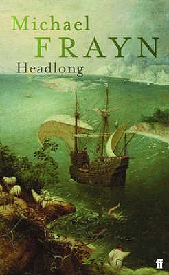 Headlong (2015) by Michael Frayn