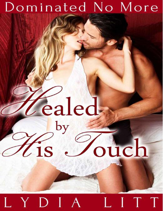 Healed by His Touch by Lydia Litt