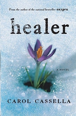 Healer by Carol Cassella