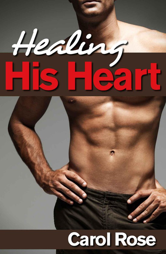 Healing His Heart by Rose, carol