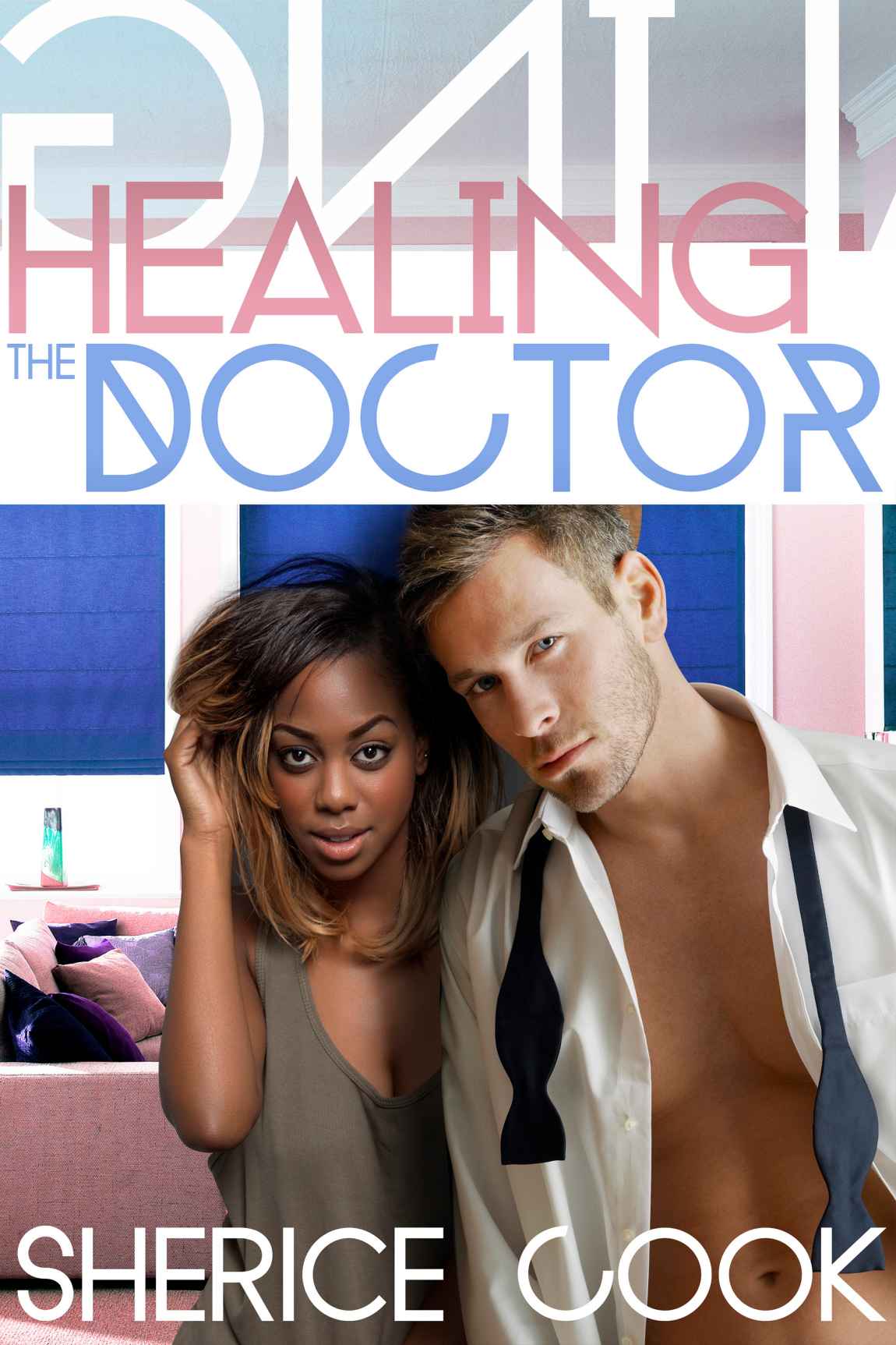 Healing the Doctor (BWWM Interracial Romance) by Cook, Sherice