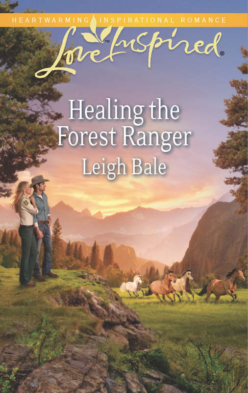 Healing the Forest Ranger (2013) by Leigh Bale