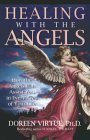 Healing with the Angels: How the Angels Can Assist You in Every Area of Your Life (1999)