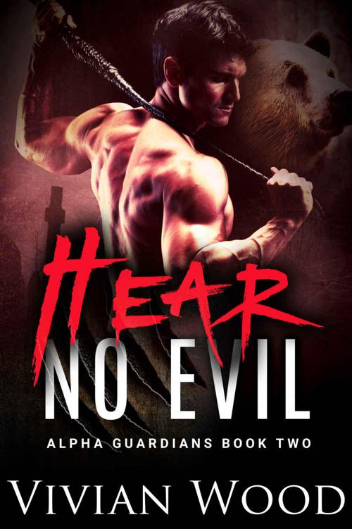 Hear No Evil (Alpha Guardians Book 2) by Vivian Wood