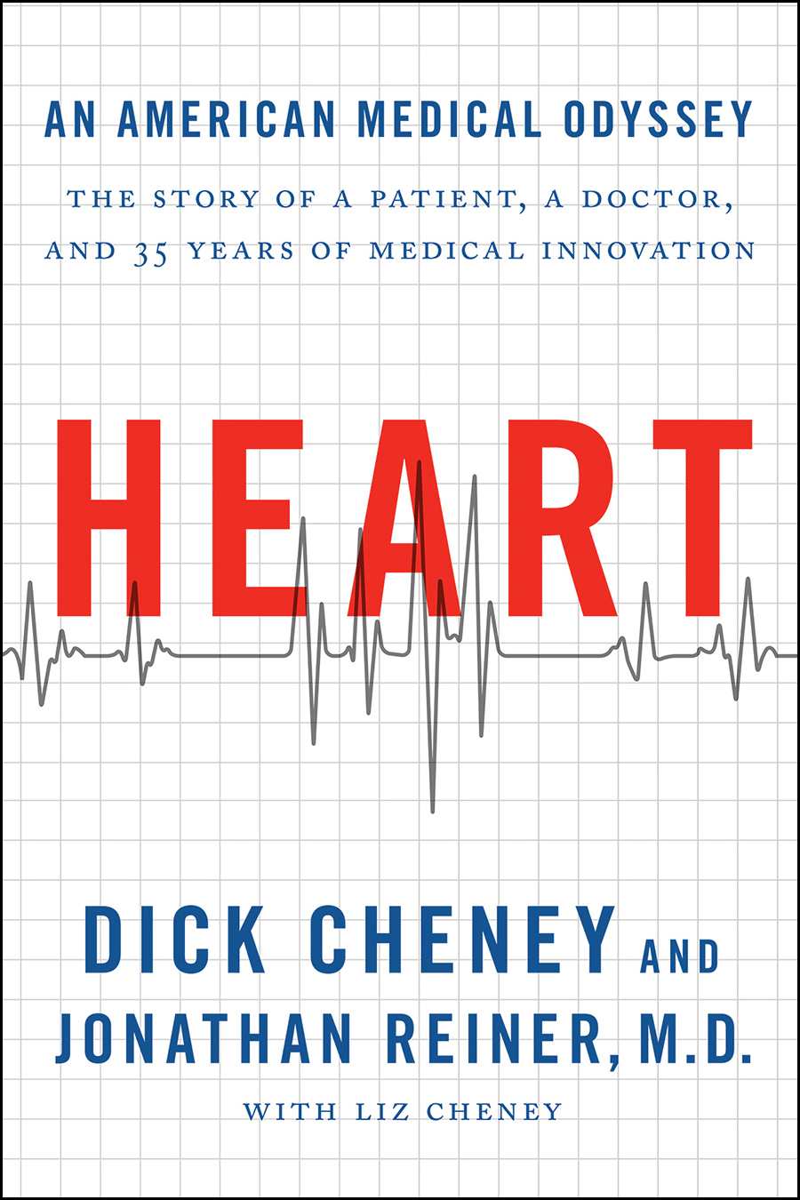 Heart: An American Medical Odyssey by Cheney, Dick