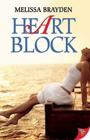 Heart Block (2012) by Melissa Brayden