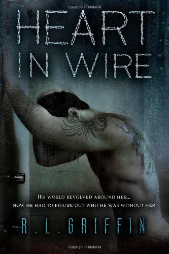 Heart in Wire: A by a Thread Companion Novel by R. L. Griffin