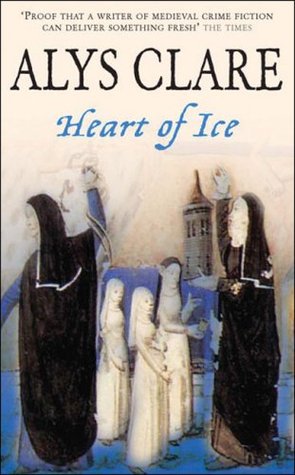 Heart of Ice (2007) by Alys Clare