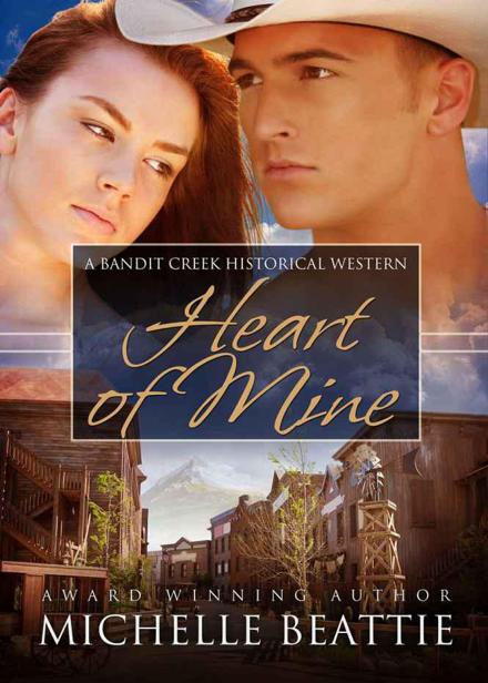 Heart of Mine (Bandit Creek) by Beattie, Michelle