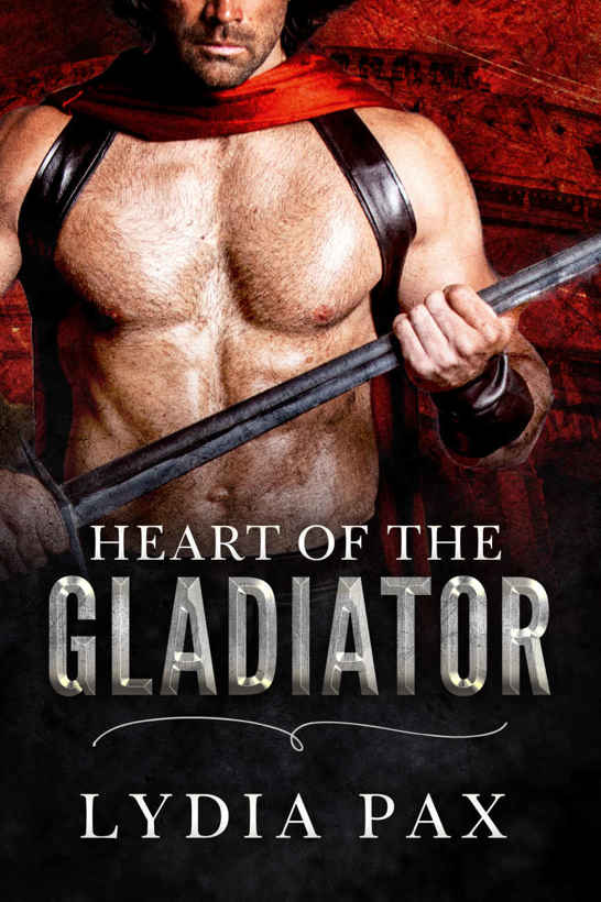 Heart of the Gladiator (Affairs of the Arena Book 1) by Lydia Pax