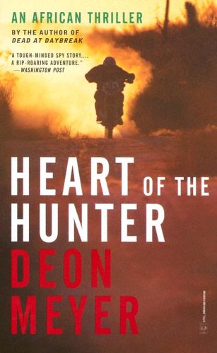 Heart of the Hunter (2005) by Deon Meyer