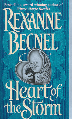 Heart of the Storm (1995) by Rexanne Becnel