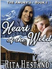 Heart Of The Wild (2006) by Rita Hestand