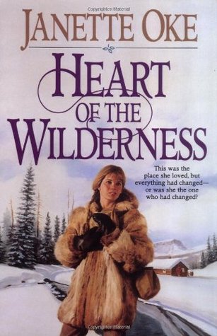 Heart of the Wilderness (1993) by Janette Oke