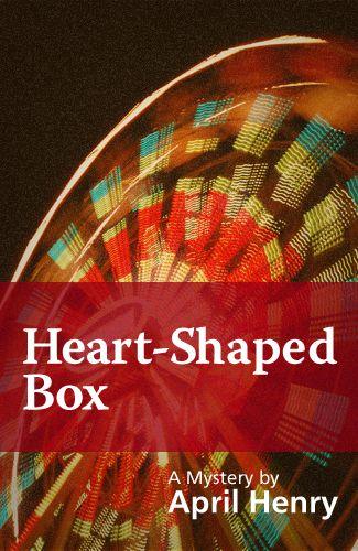 Heart-Shaped Box (Claire Montrose Series) by April Henry