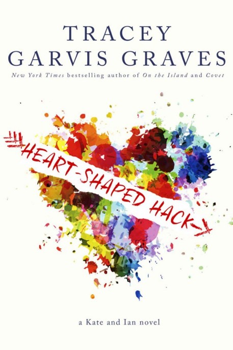 Heart-Shaped Hack by Tracey Garvis-Graves