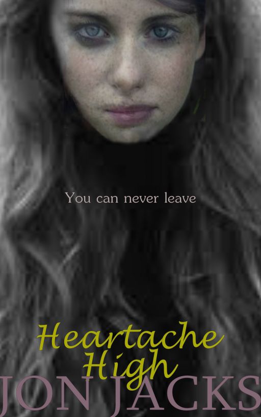 Heartache High by Jon Jacks