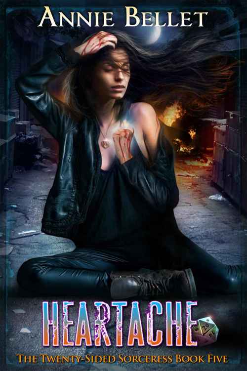 Heartache (The Twenty-Sided Sorceress Book 5) by Annie Bellet