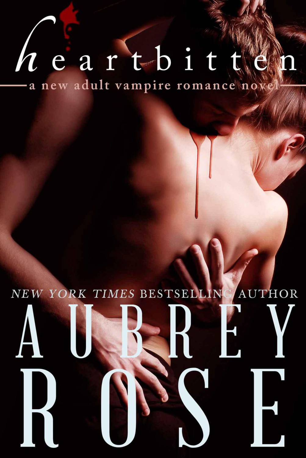 Heartbitten (A New Adult Vampire Romance Novel) by Rose, Aubrey
