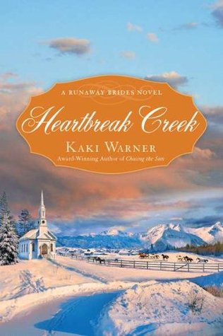 Heartbreak Creek (2011) by Kaki Warner