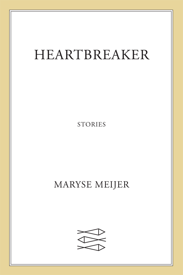 Heartbreaker by Maryse Meijer