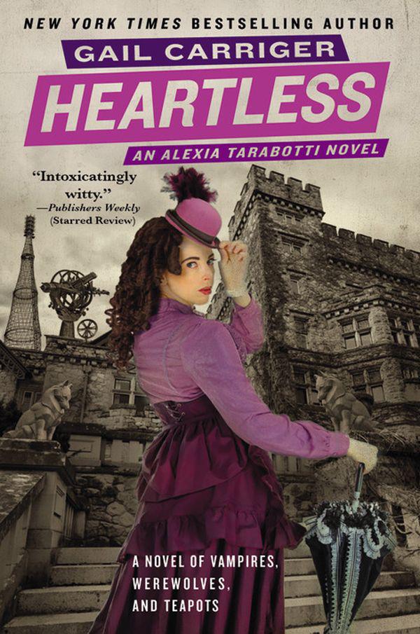 Heartless: The Parasol Protectorate: Book the Fourth by Carriger, Gail