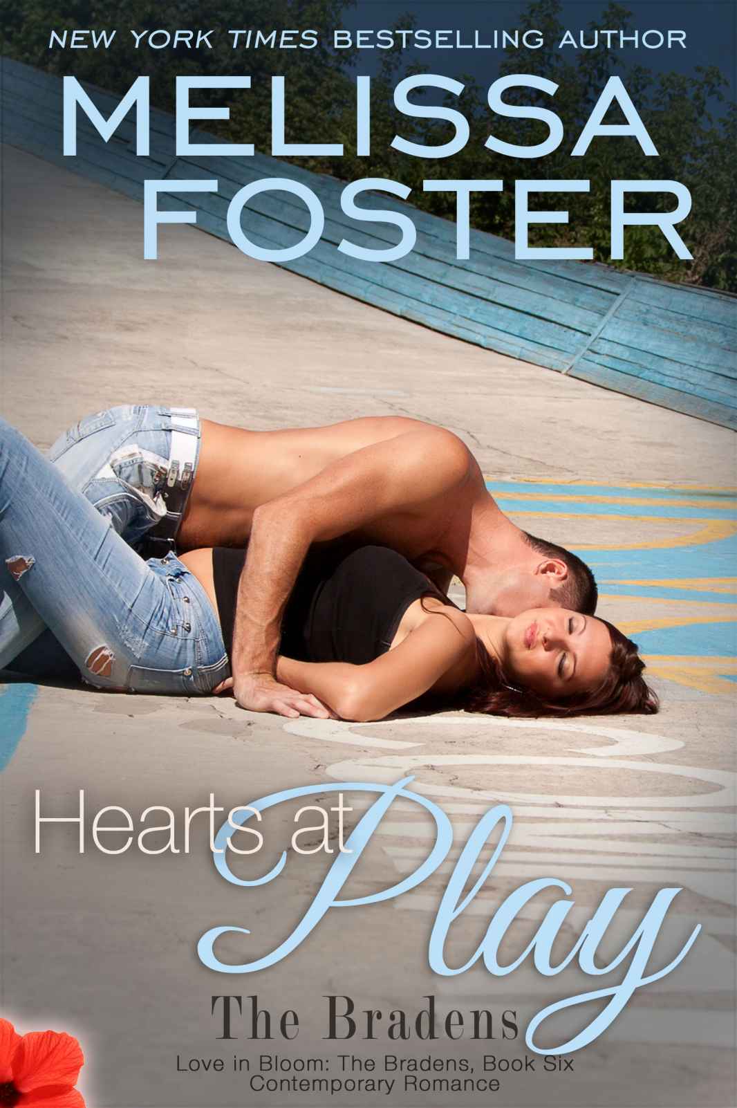 Hearts at Play (Love in Bloom: The Bradens, Book 6) Contemporary Romance