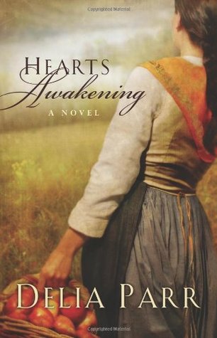 Hearts Awakening (2010) by Delia Parr