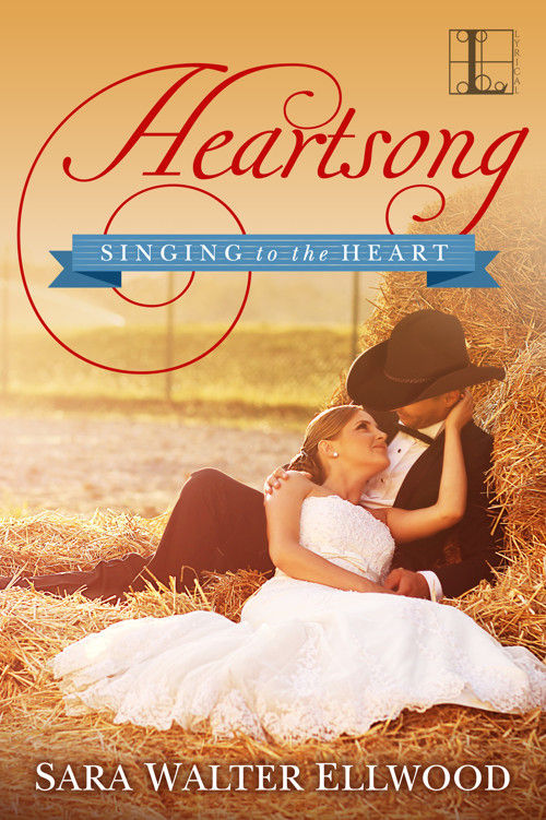 Heartsong (Singing to the Heart Book 2) by Sara Walter Ellwood