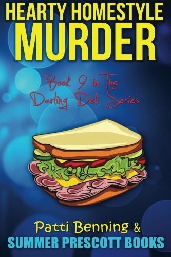 Hearty Homestyle Murder: Book 9 in The Darling Deli Series