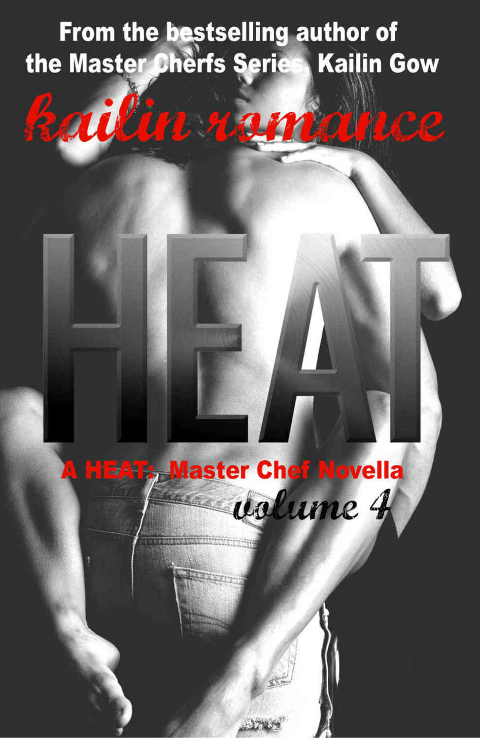 Heat Vol. 4 (Heat: Master Chefs #4) by Kailin Gow
