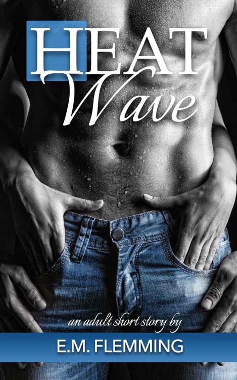 Heat Wave - Erotika Short Stories for Women (Adult Short Stories for Women Series)