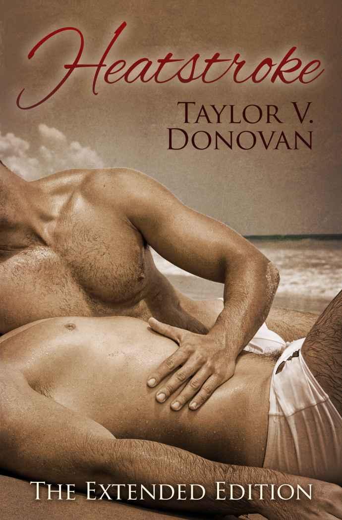 Heatstroke (extended version) by Taylor V. Donovan