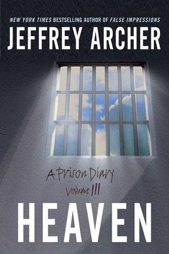 Heaven: A Prison Diary by Jeffrey Archer